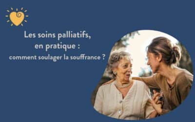 Les soins palliatifs, en pratique : comment soulager la souffrance ?