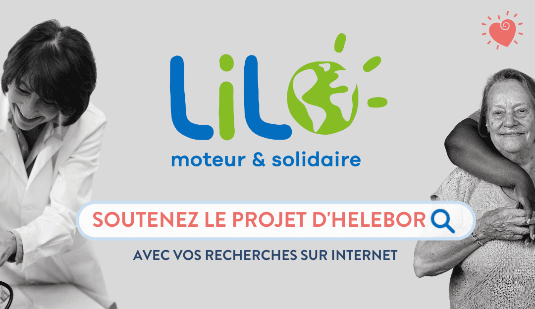 Soutenez gratuitement HELEBOR avec vos recherches Internet sur Lilo.org