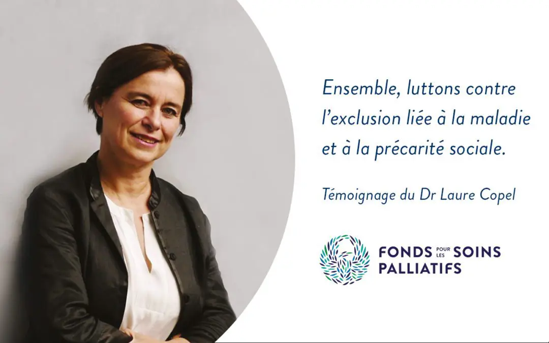 Témoignage du Dr Laure Copel : ensemble, luttons contre l’exclusion liée à la maladie et à la précarité sociale