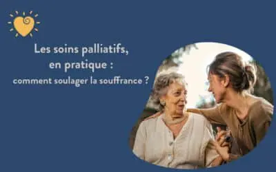 Les soins palliatifs, en pratique : comment soulager la souffrance ?