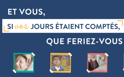 Et si nos jours étaient comptés, que feriez-vous ?